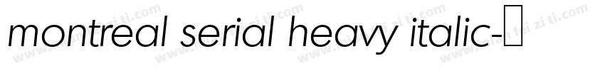montreal serial heavy italic字体转换